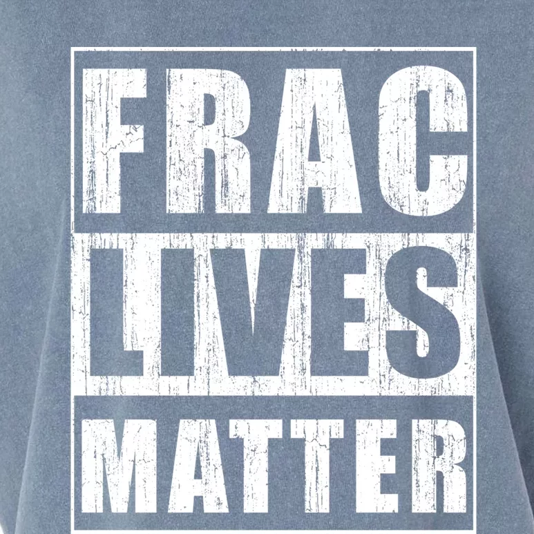 Frac Lives Matter Funny Gift Ntigiftfracking Activist Cute Gift Garment-Dyed Women's Muscle Tee