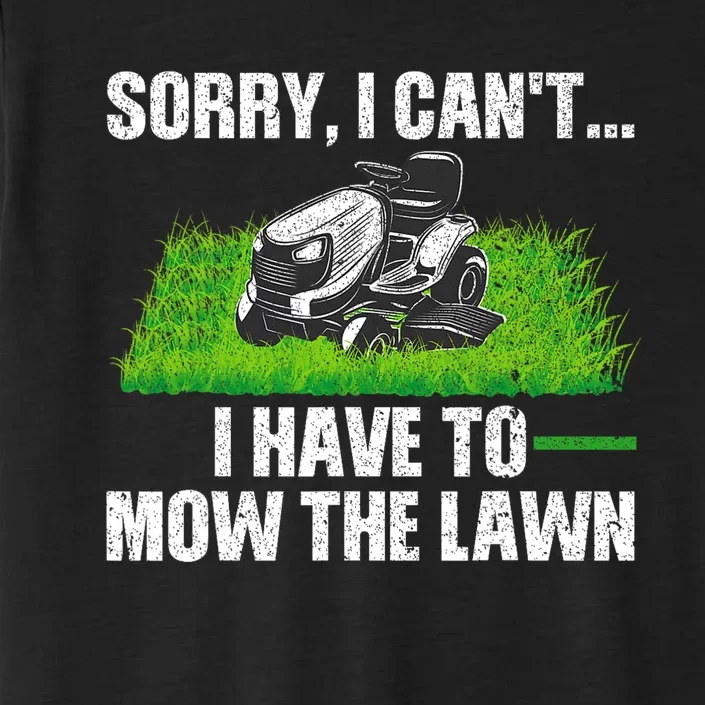 Funny Lawn Mowing For Men Women Lawn Mower Mow Mowing ChromaSoft Performance T-Shirt