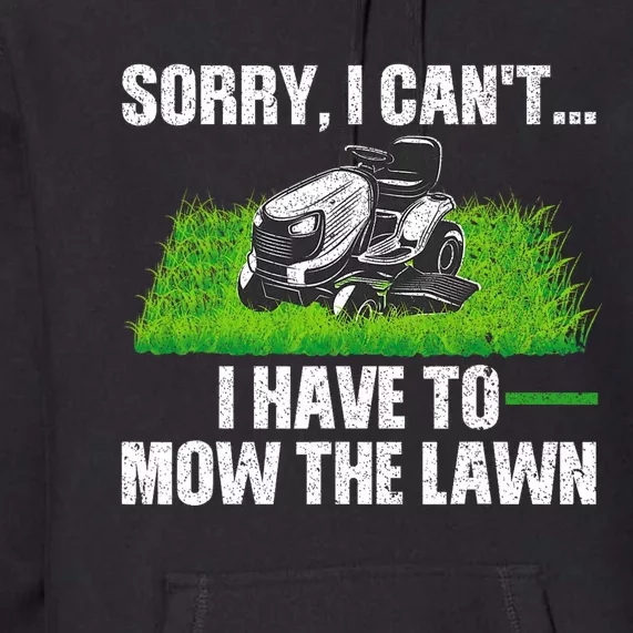 Funny Lawn Mowing For Men Women Lawn Mower Mow Mowing Premium Hoodie