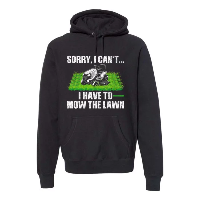 Funny Lawn Mowing For Men Women Lawn Mower Mow Mowing Premium Hoodie