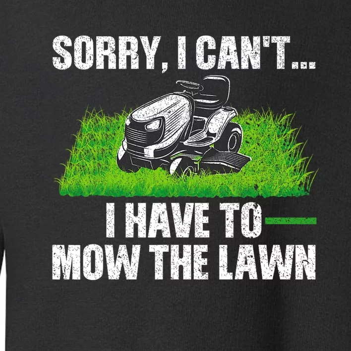 Funny Lawn Mowing For Men Women Lawn Mower Mow Mowing Toddler Sweatshirt