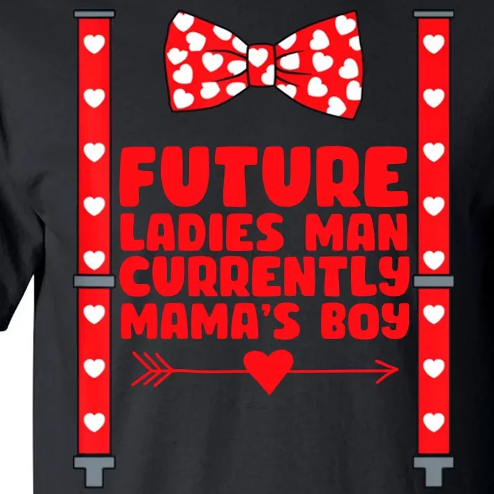 Future Ladies Man Currently Mama's Boy Tall T-Shirt