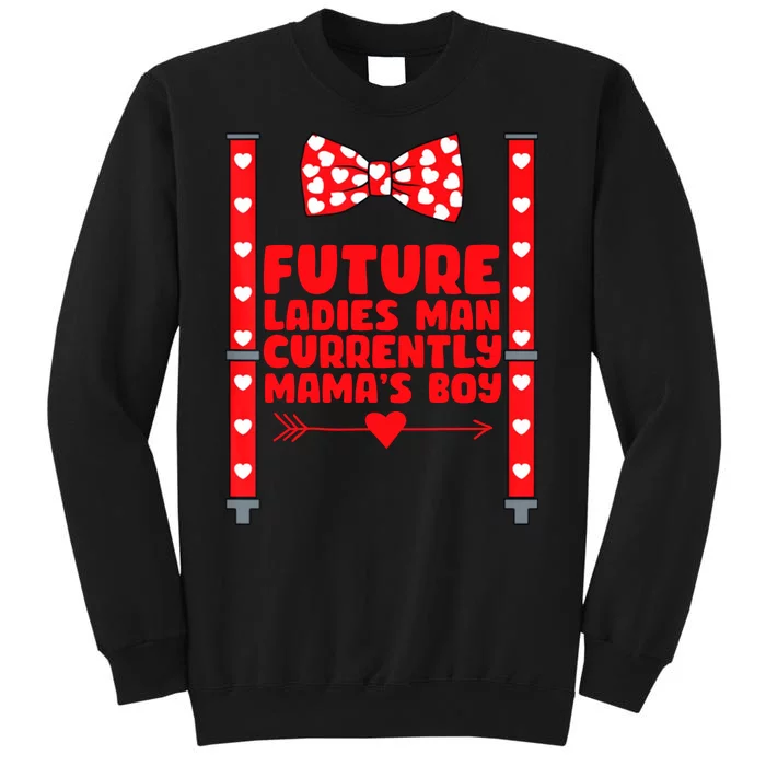 Future Ladies Man Currently Mama's Boy Tall Sweatshirt