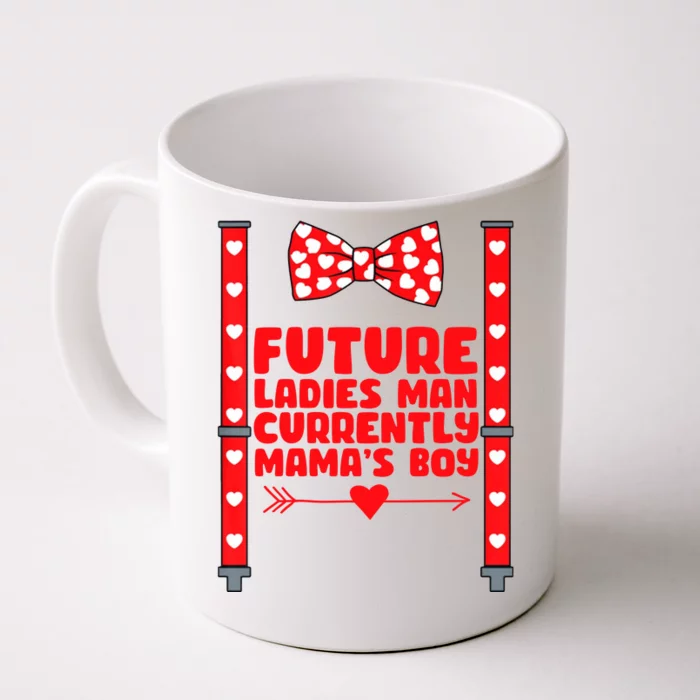 Future Ladies Man Currently Mama's Boy Front & Back Coffee Mug