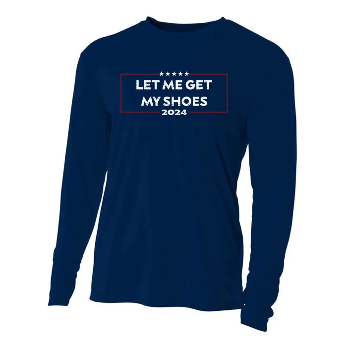 Funny Let Me Get My Shoes Cooling Performance Long Sleeve Crew