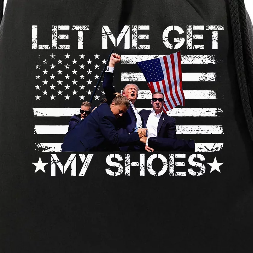 Funny Let Me Get My Shoes Drawstring Bag