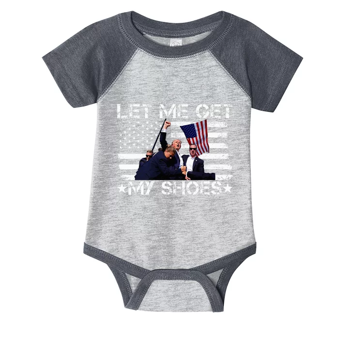 Funny Let Me Get My Shoes Infant Baby Jersey Bodysuit