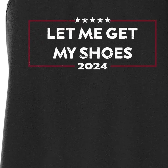 Funny Let Me Get My Shoes Women's Racerback Tank