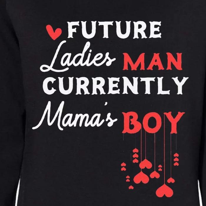 Future Ladies Man Current Mamas For Valentines Day Love Womens California Wash Sweatshirt