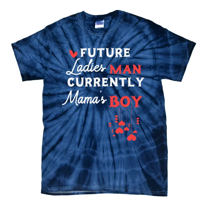 Future Ladies Man Current Mamas For Valentines Day Love Tie-Dye T-Shirt