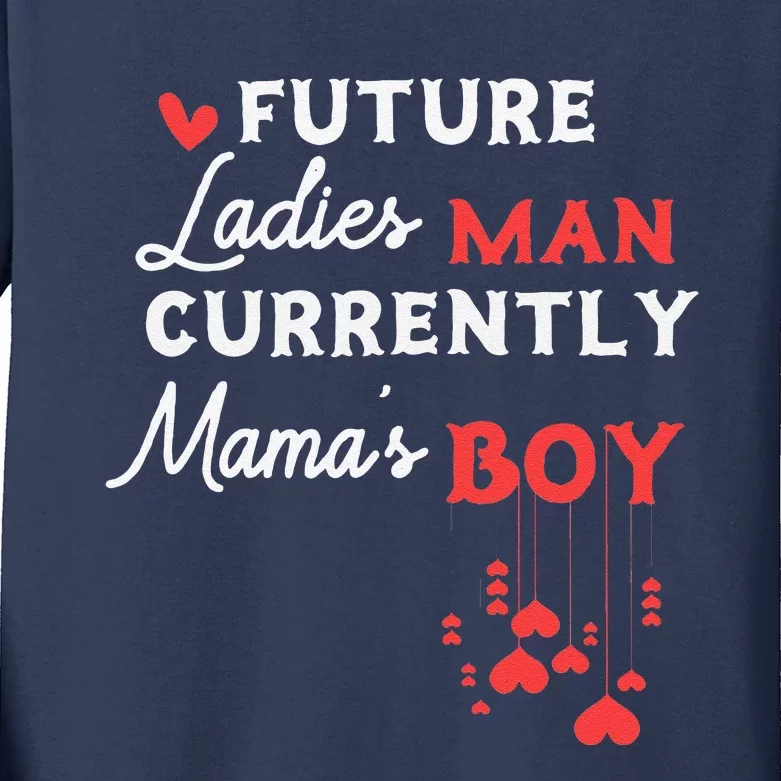 Future Ladies Man Current Mamas For Valentines Day Love Kids Long Sleeve Shirt