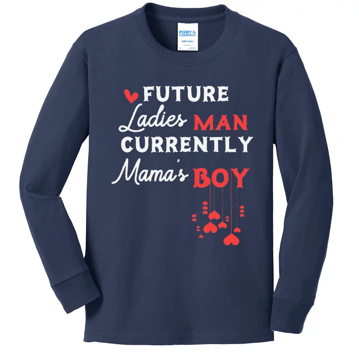 Future Ladies Man Current Mamas For Valentines Day Love Kids Long Sleeve Shirt