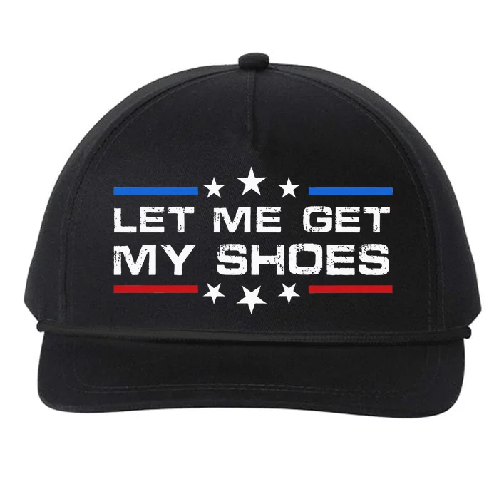 Funny Let Me Get My Shoes Snapback Five-Panel Rope Hat