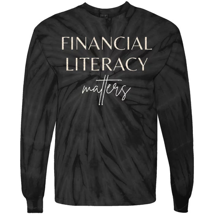 Financial Literacy Matters For Financial Advisor Coaches Tie-Dye Long Sleeve Shirt