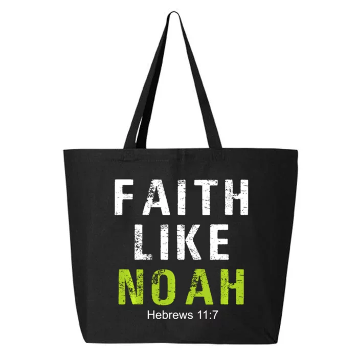 Faith Like Noah Hebrews 11:7 25L Jumbo Tote