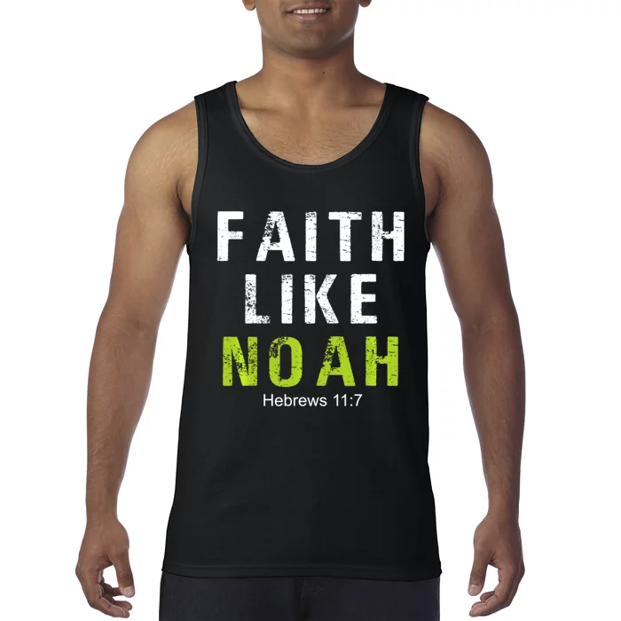 Faith Like Noah Hebrews 11:7 Tank Top