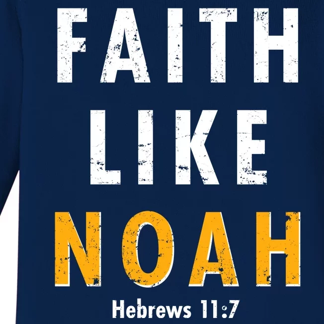 Faith Like Noah Hebrews 11:7 Baby Long Sleeve Bodysuit