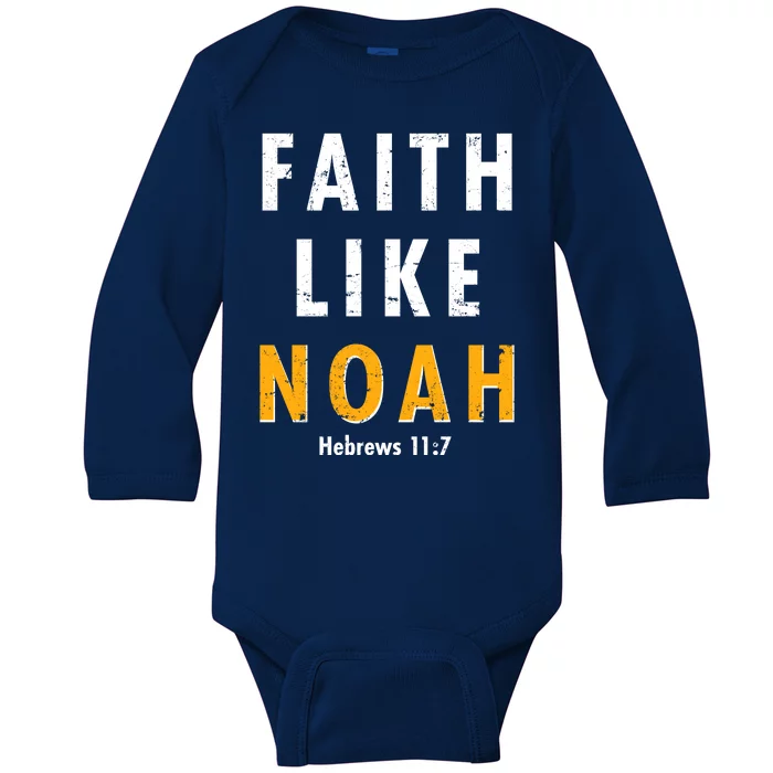 Faith Like Noah Hebrews 11:7 Baby Long Sleeve Bodysuit