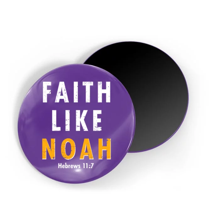 Faith Like Noah Hebrews 11:7 Magnet