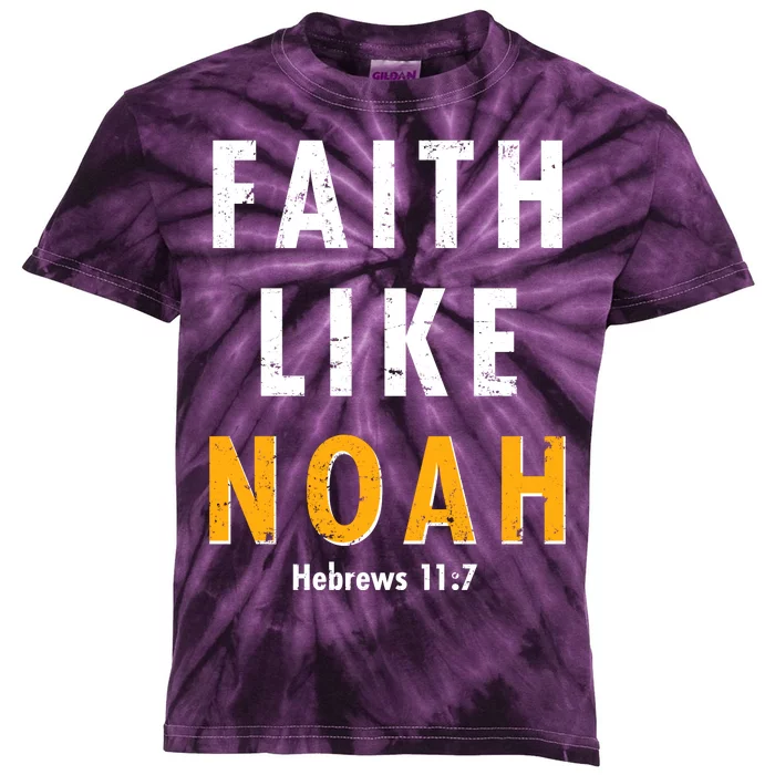 Faith Like Noah Hebrews 11:7 Kids Tie-Dye T-Shirt