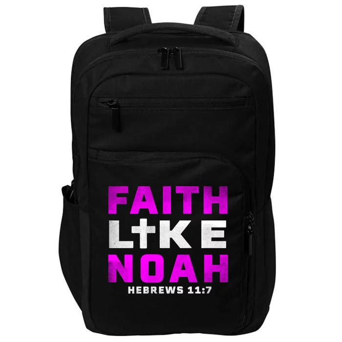 Faith Like Noah Hebrews 117 Impact Tech Backpack