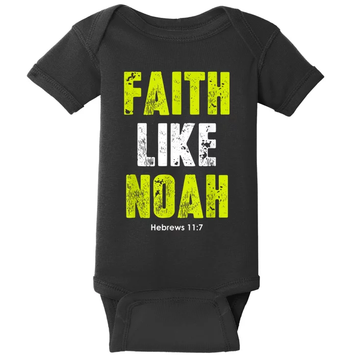 Faith Like Noah Baby Bodysuit