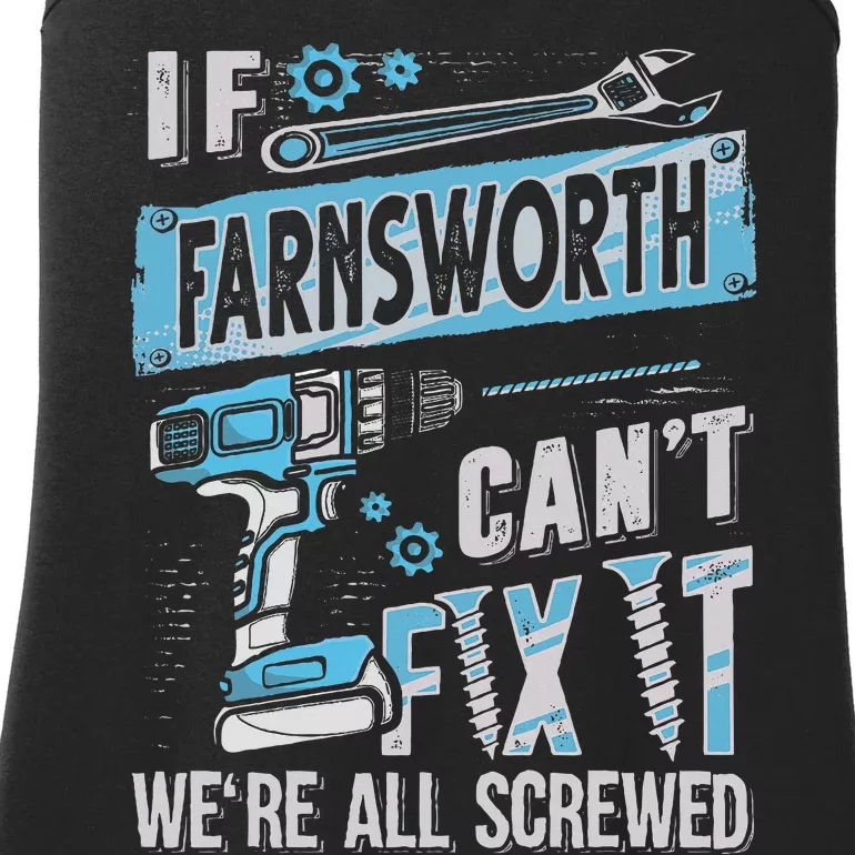 Farnsworth Last Name If Farnsworth CanT Fix It Ladies Essential Tank