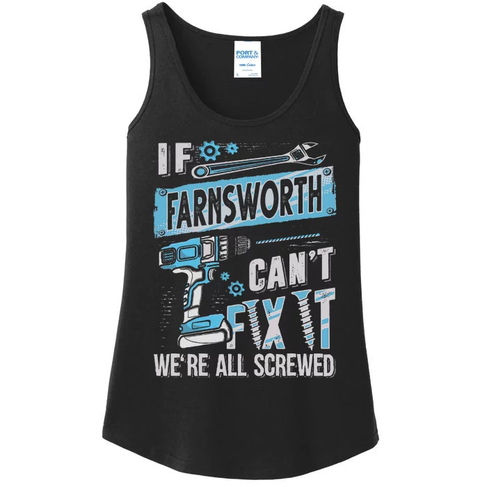 Farnsworth Last Name If Farnsworth CanT Fix It Ladies Essential Tank