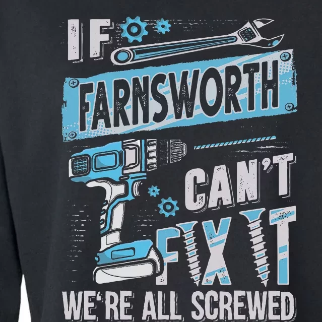 Farnsworth Last Name If Farnsworth CanT Fix It Cropped Pullover Crew