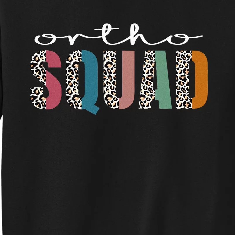 Funny Leopard Nursing Ortho Squad Orthopedics Nurse Tall Sweatshirt