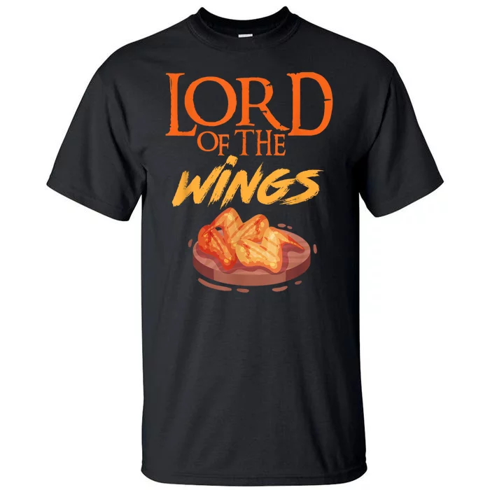 Funny Lord Of The Wings Chicken Wings Funny Chicken Wings Gift Tall T-Shirt