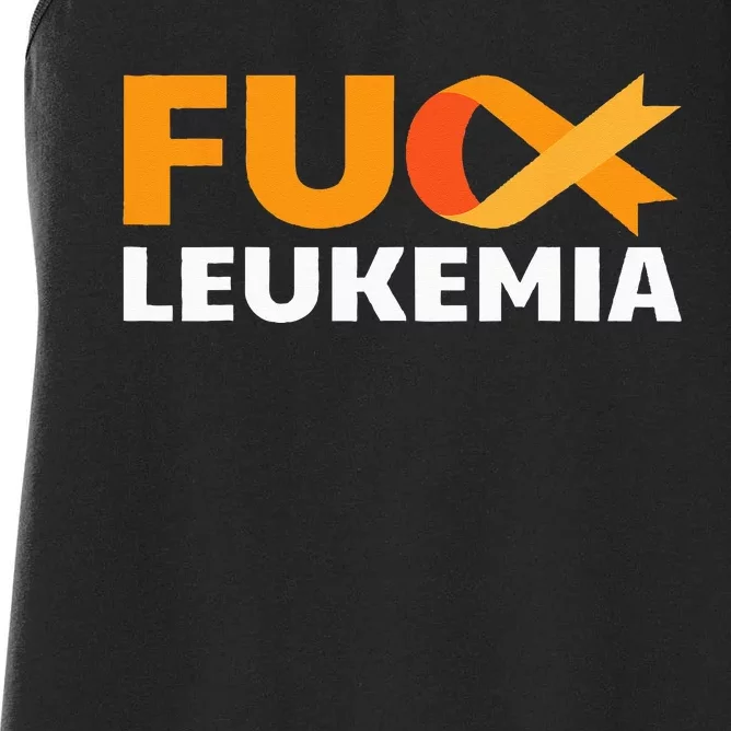 Fuck Leukemia Orange Ribbon Awareness Cancer Survivor Gift Women's Racerback Tank