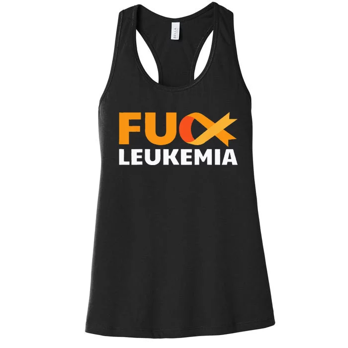 Fuck Leukemia Orange Ribbon Awareness Cancer Survivor Gift Women's Racerback Tank