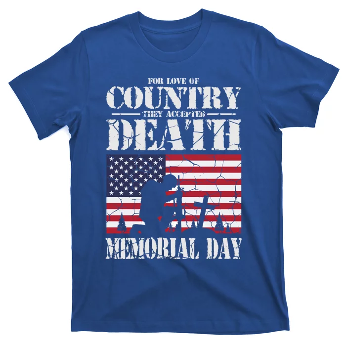 For Love Of Country They Accepted Death Usa Memorial Day Gift T-Shirt