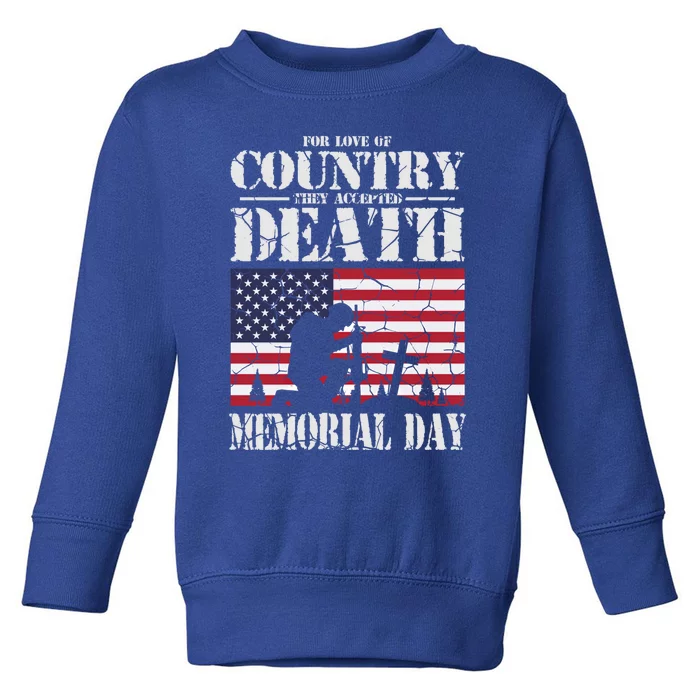 For Love Of Country They Accepted Death Usa Memorial Day Gift Toddler Sweatshirt