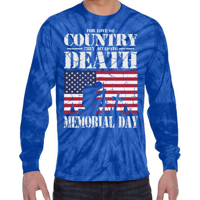 For Love Of Country They Accepted Death Usa Memorial Day Gift Tie-Dye Long Sleeve Shirt