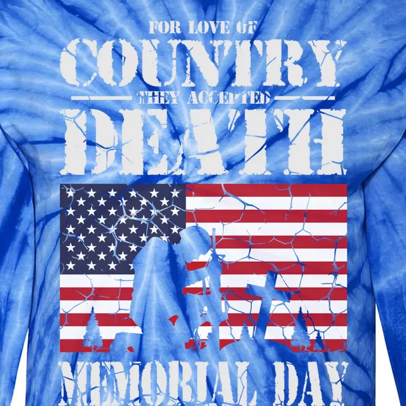 For Love Of Country They Accepted Death Usa Memorial Day Gift Tie-Dye Long Sleeve Shirt