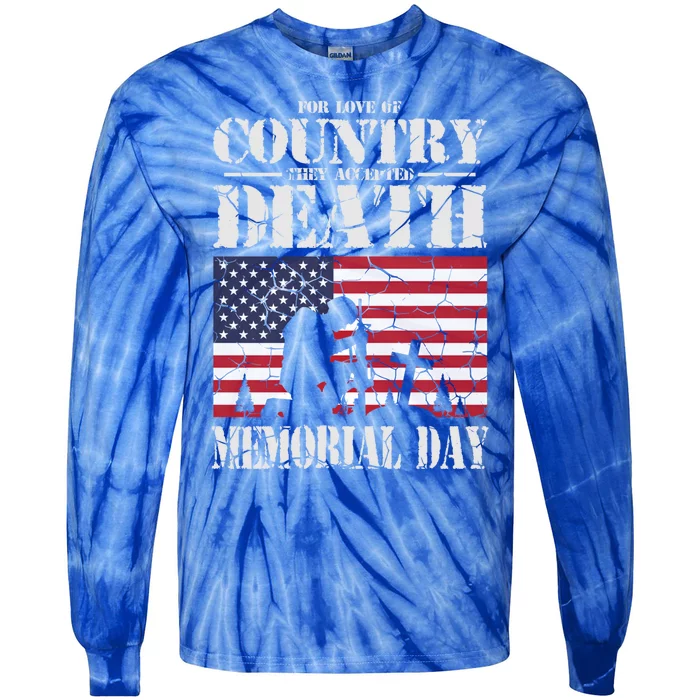 For Love Of Country They Accepted Death Usa Memorial Day Gift Tie-Dye Long Sleeve Shirt