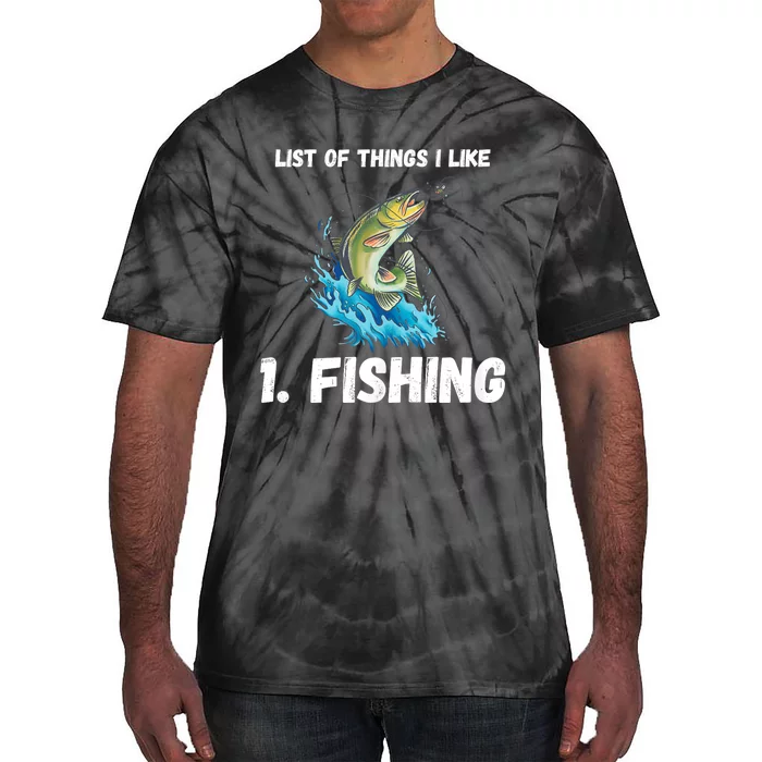 Fishing List Of Things I Like Fishing Hobby Fishing Game Tie-Dye T-Shirt