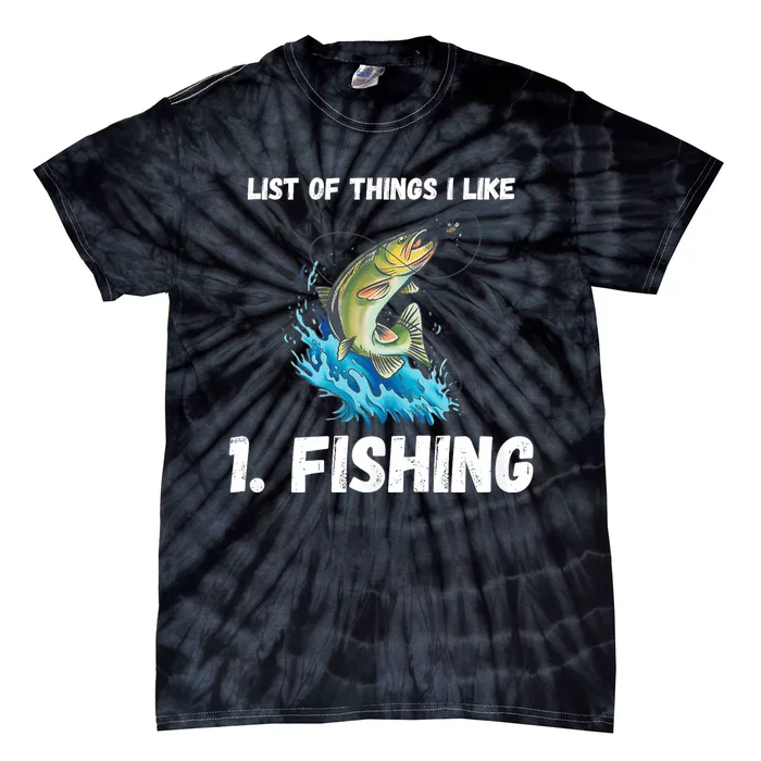 Fishing List Of Things I Like Fishing Hobby Fishing Game Tie-Dye T-Shirt