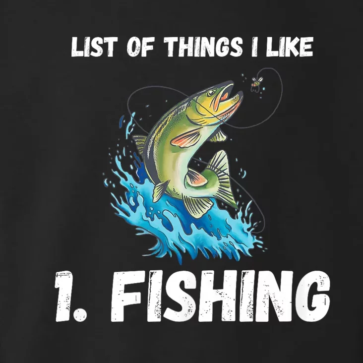 Fishing List Of Things I Like Fishing Hobby Fishing Game Toddler Hoodie