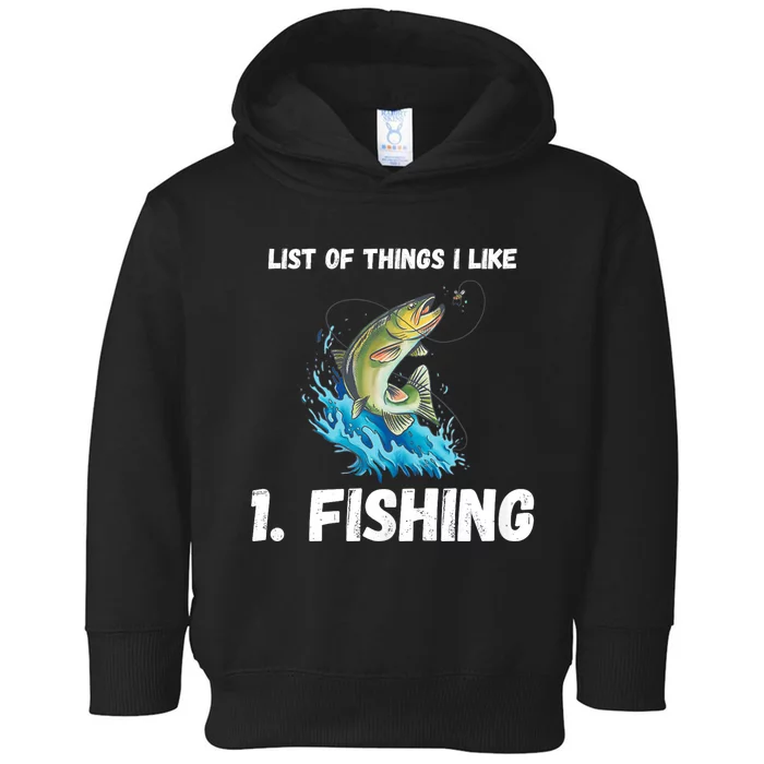 Fishing List Of Things I Like Fishing Hobby Fishing Game Toddler Hoodie