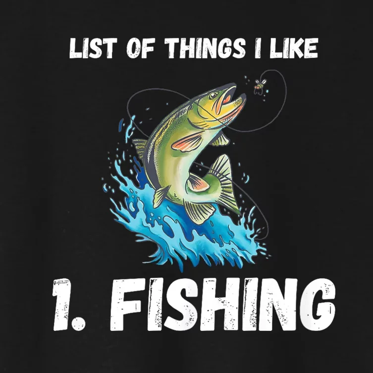 Fishing List Of Things I Like Fishing Hobby Fishing Game Women's Crop Top Tee