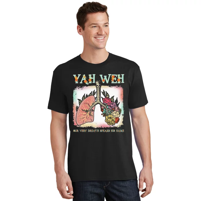 Floral Lung Our Very Breath Speaks His Name Yhwh Christian T-Shirt