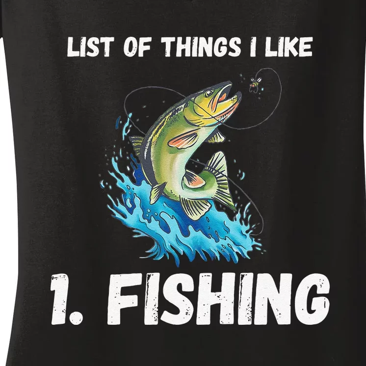 Fishing List Of Things I Like Fishing Hobby Fishing Game Women's V-Neck T-Shirt