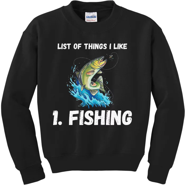 Fishing List Of Things I Like Fishing Hobby Fishing Game Kids Sweatshirt