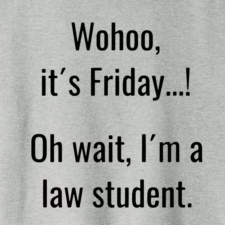 Funny Life Of Law School Student Its Friday Weekend Women's Crop Top Tee