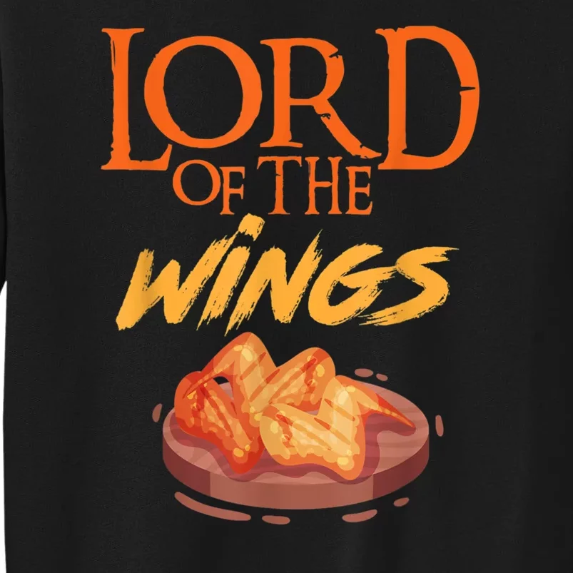 Funny Lord Of The Wings Chicken Wings Funny Chicken Wings Tall Sweatshirt