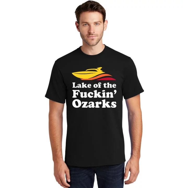 Funny Lake Of The Fuckin Ozarks Boating Missouri Tall T-Shirt