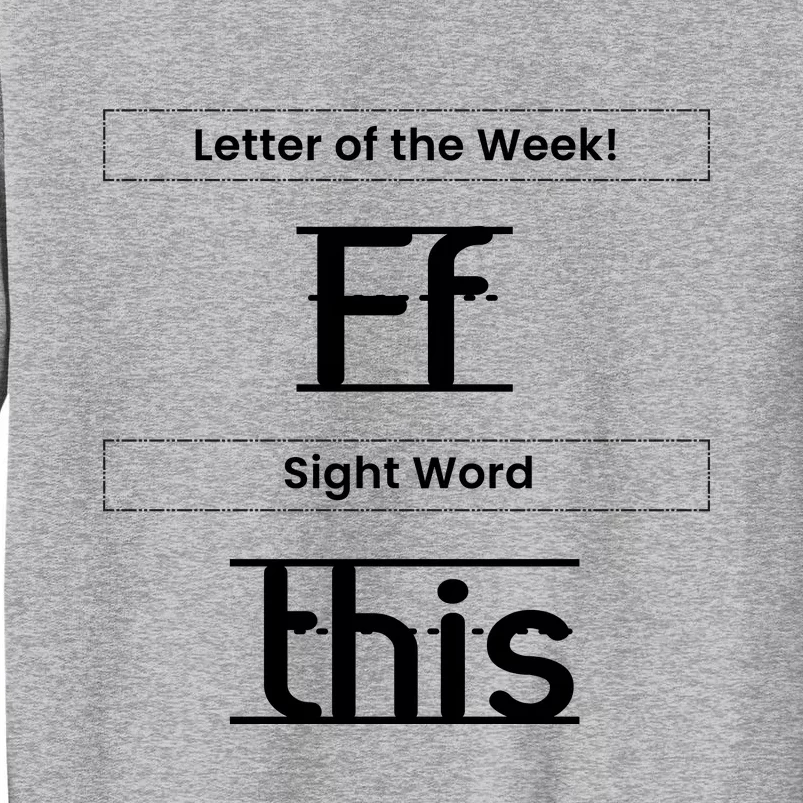 Funny Letter Of The Week Ff Sight Word This Tall Sweatshirt